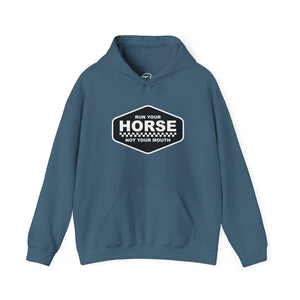 Run your horse, not your mouth sweatshirt Run your horse, not your mouth sweatshirt