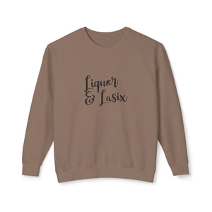 Liquor & Lasix Sweatshirt Liquor & Lasix Sweatshirt