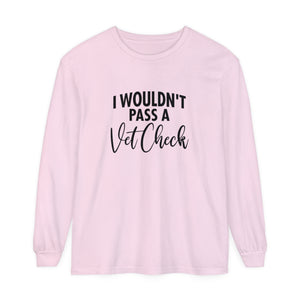 Vet check Long Sleeve T-Shirt Vet check Long Sleeve T-Shirt