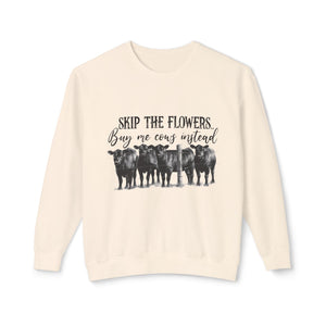 Buy Me Cows Sweatshirt Buy Me Cows Sweatshirt