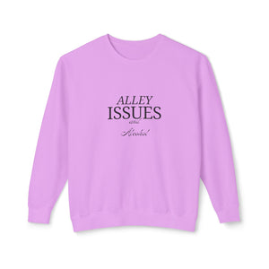 Alley Issues Sweatshirt Alley Issues Sweatshirt