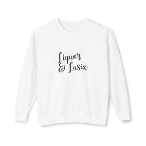 Liquor & Lasix Sweatshirt Liquor & Lasix Sweatshirt