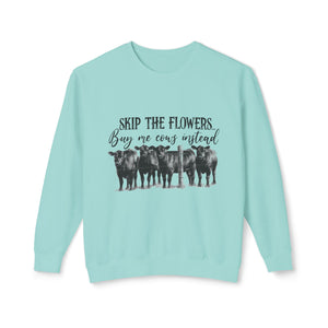 Buy Me Cows Sweatshirt Buy Me Cows Sweatshirt