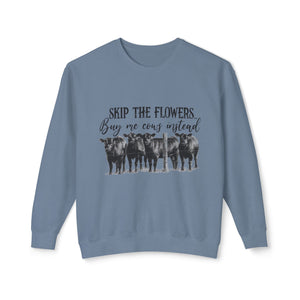 Buy Me Cows Sweatshirt Buy Me Cows Sweatshirt