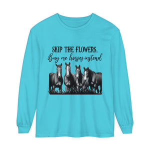 Buy Me Horses Long Sleeve T-Shirt Buy Me Horses Long Sleeve T-Shirt