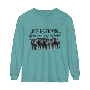 Buy Me Cows Long Sleeve T-Shirt Buy Me Cows Long Sleeve T-Shirt