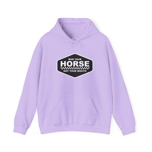 Run your horse, not your mouth sweatshirt Run your horse, not your mouth sweatshirt