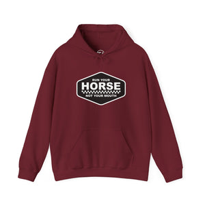 Run your horse, not your mouth sweatshirt Run your horse, not your mouth sweatshirt