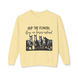 Buy Me Horses Sweatshirt Buy Me Horses Sweatshirt