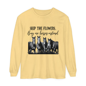 Buy Me Horses Long Sleeve T-Shirt Buy Me Horses Long Sleeve T-Shirt