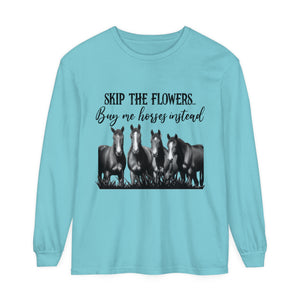Buy Me Horses Long Sleeve T-Shirt Buy Me Horses Long Sleeve T-Shirt