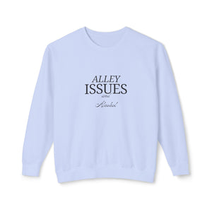 Alley Issues Sweatshirt Alley Issues Sweatshirt