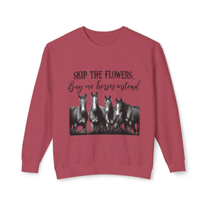 Buy Me Horses Sweatshirt Buy Me Horses Sweatshirt