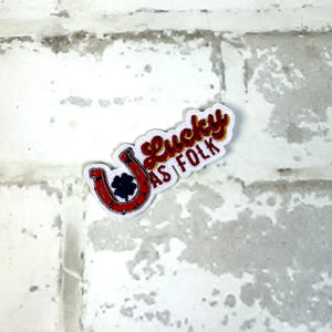 Lucky As Folk Iron-on Patch Lucky As Folk Iron-on Patch
