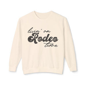 Rodeo Time Sweatshirt Rodeo Time Sweatshirt