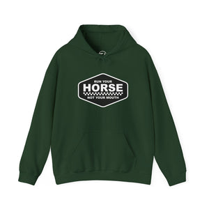 Run your horse, not your mouth sweatshirt Run your horse, not your mouth sweatshirt