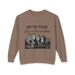 Buy Me Horses Sweatshirt Buy Me Horses Sweatshirt