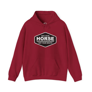Run your horse, not your mouth sweatshirt Run your horse, not your mouth sweatshirt