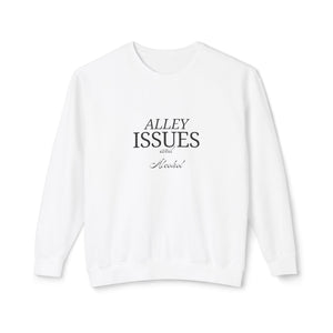Alley Issues Sweatshirt Alley Issues Sweatshirt