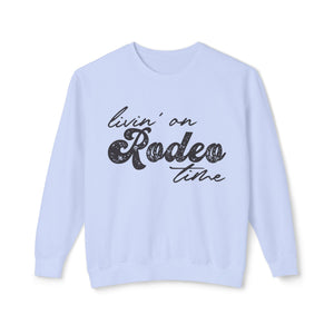 Rodeo Time Sweatshirt Rodeo Time Sweatshirt