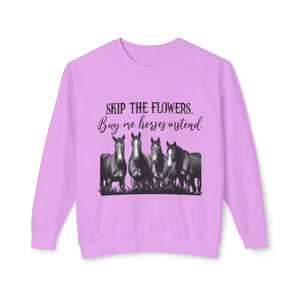 Buy Me Horses Sweatshirt Buy Me Horses Sweatshirt