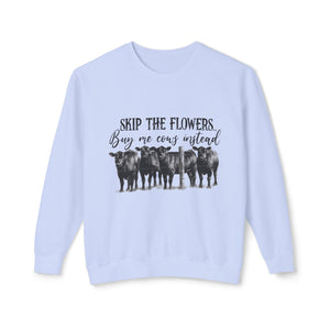 Buy Me Cows Sweatshirt Buy Me Cows Sweatshirt