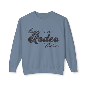 Rodeo Time Sweatshirt Rodeo Time Sweatshirt