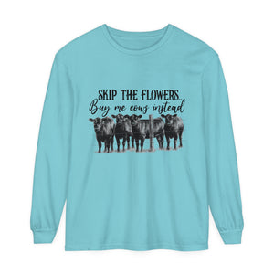 Buy Me Cows Long Sleeve T-Shirt Buy Me Cows Long Sleeve T-Shirt