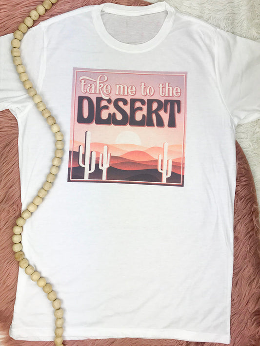 1142 Take me to the Desert Tee