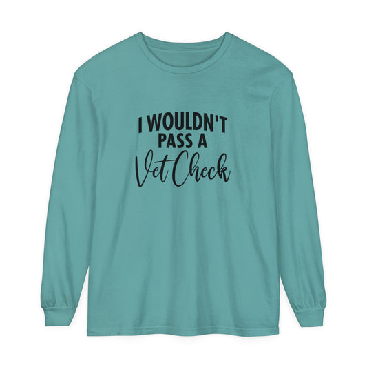 Vet check Long Sleeve T-Shirt