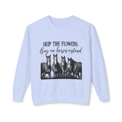 Buy Me Horses Sweatshirt