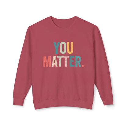 You Matter Sweatshirt