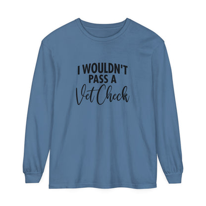 Vet check Long Sleeve T-Shirt