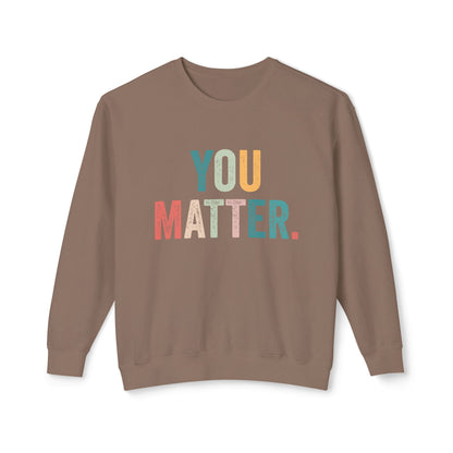 You Matter Sweatshirt