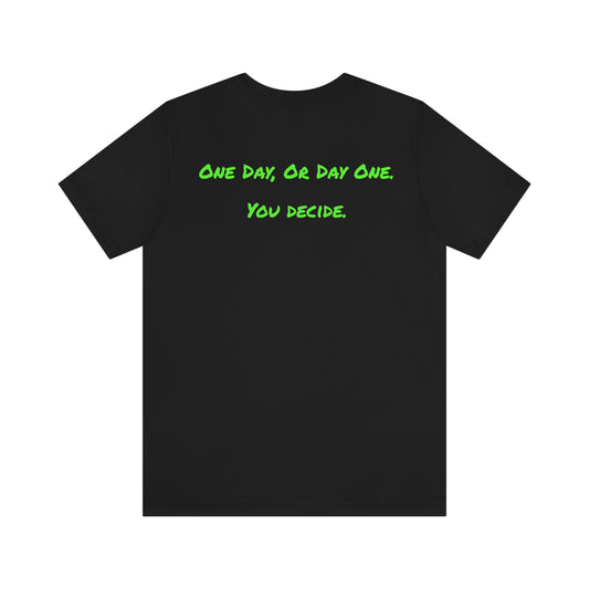 You Decide Quote Tee
