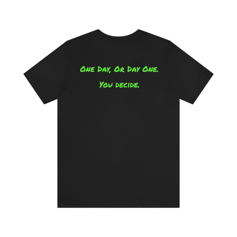 You Decide Quote Tee