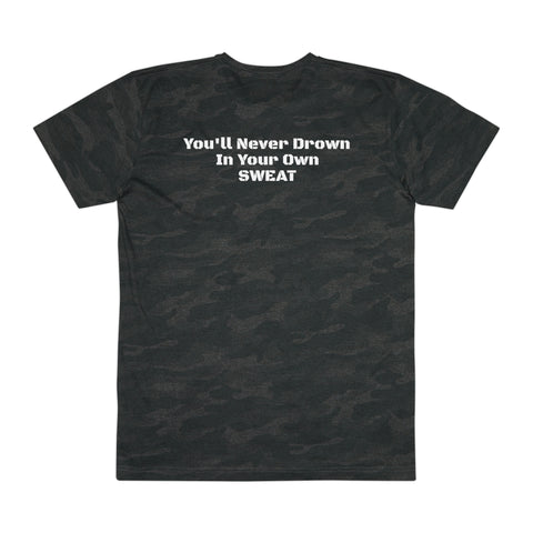 You’ll never drown in your own sweat quote tee